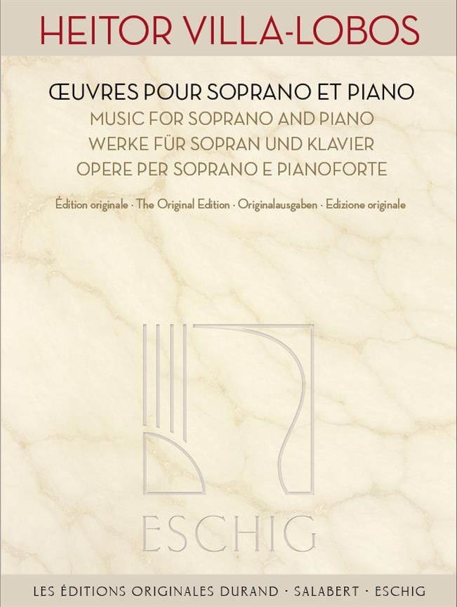 Villa-Lobos: uvres pour soprano et piano published by Eschig